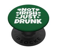 Not Irish Hundred Just Drunk PopSockets Adhesive PopGrip