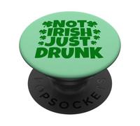Not Irish Hundred Just Drunk PopSockets Adhesive PopGrip