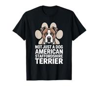 Not Just A Dog American Staffordshire Terrier Pride T-Shirt
