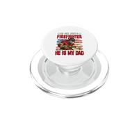 Not Just A Firefighter He Is My Dad Father's Day Proud Job PopSockets PopGrip for MagSafe