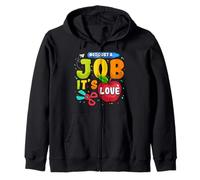 Not Just A Job It's Love Kindergarten Teacher Teacher's Day Zip Hoodie