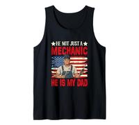 Not Just A Mechanic He is My Dad Father's Day Proud Job Tank Top