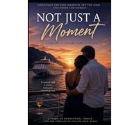 NOT JUST A Moment