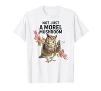 Not Just A Morel Mushroom Owl Foraging Fungi Nature Lover T-Shirt