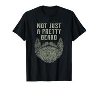 Not Just a Pretty Beard Funny Manly Humor Masculine T-Shirt