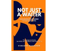 Not Just a Waiter: from serving Millionaires to making Millions