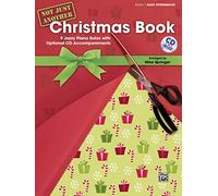 Not Just Another Christmas Book, Book 1, Early Intermediate: 9 Jazzy Piano Solos with Optional CD Accompaniments