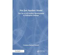 Not Just Another Model: The Art of AI Product Development in Enterprise Settings