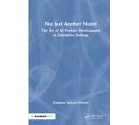 Not Just Another Model : The Art of AI Product Development in Enterprise Settings