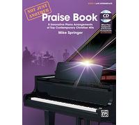 Not Just Another Praise Book, Bk 3: 8 Innovative Piano Arrangements of Top Contemporary Christian Hits (Book & CD)