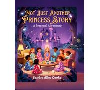 Not Just Another Princess Story! A Personal Adventure!