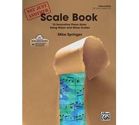 Not Just Another Scale Book, Bk 1: 10 Innovative Piano Solos Using Major and Minor Scales (Book & CD): 10 Innovative Piano Solos Using Major and Minor Scales, Book & Online Audio