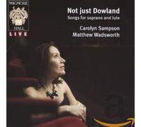 Not Just Dowland: Songs For Soprano And Lute