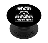 Not Just His Wife Im The First Mates Forever Crew PopSockets Adhesive PopGrip