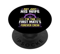 Not Just His Wife Im The First Mates Forever Crew PopSockets Adhesive PopGrip