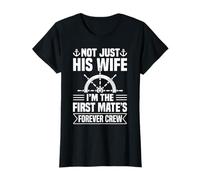 Not Just His Wife Im The First Mates Forever Crew T-Shirt
