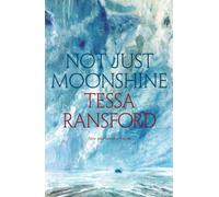 Not Just Moonshine : New and Selected Poems