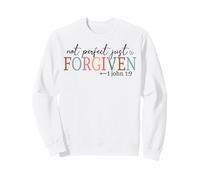 not just perfect forgivenChristian men and women chrisitians Sweatshirt