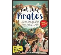 Not Just Pirates: A Creative Graphic Novel to Boost English Skills for Young Middle School Learners (Grades 5-7) - Includes Engaging, Fun-Filled Activities.