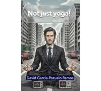 Not just yoga!: Well, not only yoga. Hack Your Breath in 21 Days. The Ultimate Guide, Backed by Neuroscience, to Overcome Anxiety and Chronic Stress, Improve Your Performance and Get Better Sleep