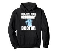 Not Just Your Ordinary Doctor Medical Humor Pullover Hoodie