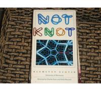 Not Knot: The Geometry Center University of Minnesota **Vide