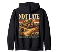 Not Late Taking The Scenic Route Turtle Zip Hoodie