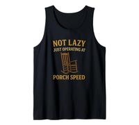 Not Lazy Just Operating at Porch Speed Retirement Tank Top