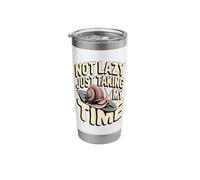 Not Lazy Just Taking My Time Funny Snail Quote Stainless Steel Insulated Tumbler