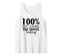 Not Leaving The House Today Stay Home Socially Awkward Tank Top