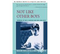 Not Like Other Boys: Growing Up Gay: A Mother and Son Look Back