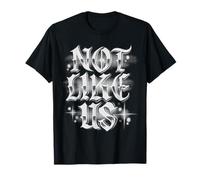 Not. Like. Us. T-Shirt