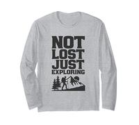 Not Lost Just Exploring Hiker Adventure Hiking Long Sleeve T-Shirt