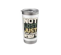Not Lost Just Exploring Hiker Adventure Hiking Stainless Steel Insulated Tumbler