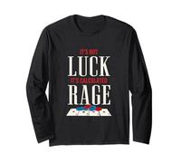 Not Luck It's Calculated Rage Competitive Gamer Humor Long Sleeve T-Shirt