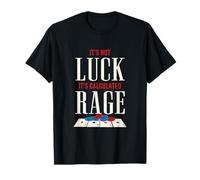 Not Luck It's Calculated Rage Competitive Gamer Humor T-Shirt