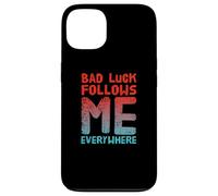 Not Lucky Bro Text Funny My Bad Luck Follows Me Everywhere Case for iPhone 13
