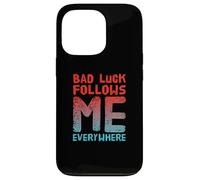 Not Lucky Bro Text Funny My Bad Luck Follows Me Everywhere Case for iPhone 13 Pro