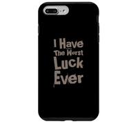 Not Lucky Bro Text Funny People I Have The Worst Luck Ever Case for iPhone 7 Plus/8 Plus
