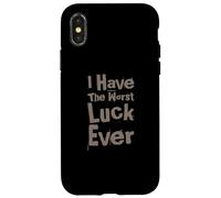 Not Lucky Bro Text Funny People I Have The Worst Luck Ever Case for iPhone X/XS
