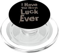 Not Lucky Bro Text Funny People I Have The Worst Luck Ever PopSockets PopGrip for MagSafe