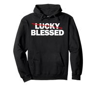 Not Lucky But Blessed Pullover Hoodie