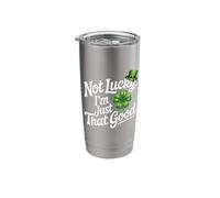 Not Lucky I'm Just That Good St. Patrick's Day Shirt Stainless Steel Insulated Tumbler