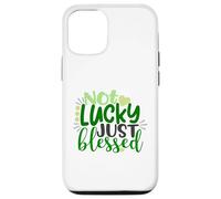 Not Lucky Just Blessed St Patrick's Day Case for iPhone 12/12 Pro