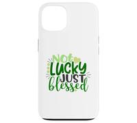 Not Lucky Just Blessed St Patrick's Day Case for iPhone 13
