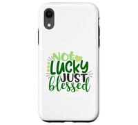 Not Lucky Just Blessed St Patrick's Day Case for iPhone XR