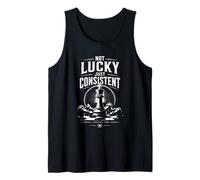 Not Lucky Just Consistent Motivational Quote Tank Top
