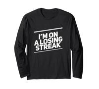 Not Lucky Text Funny People Bad Luck I’m On A Losing Streak Long Sleeve T-Shirt