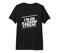 Not Lucky Text Funny People Bad Luck I’m On A Losing Streak Premium T-Shirt