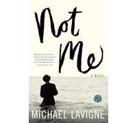 Not Me: A Novel